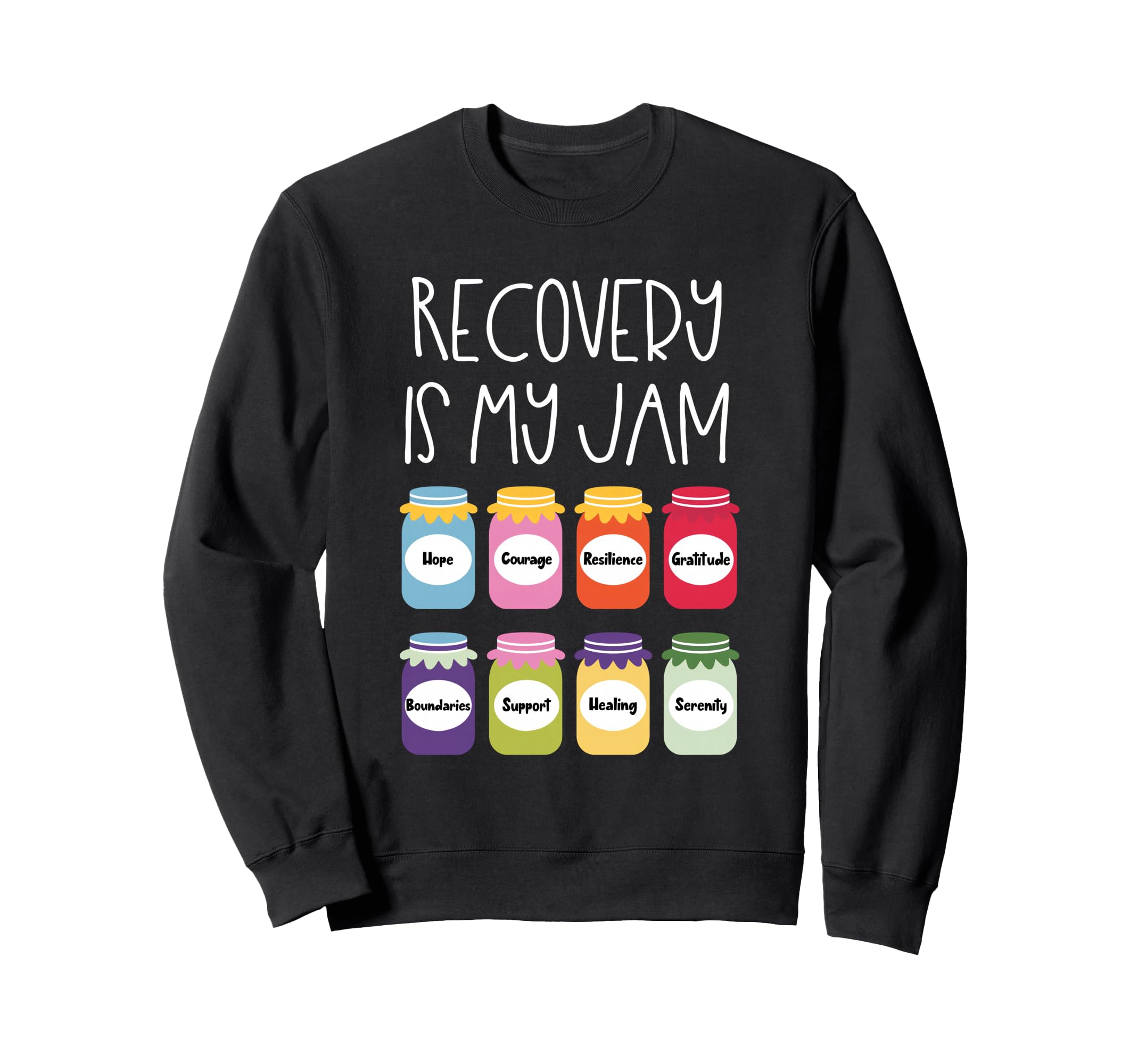 Recovery Is My Jam Sobriety Sweatshirt - Fun Novelty Design Men Women - T-Shirt, Sweatshirt, Hoodie