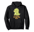 Kawaii Chibi T Rex Its Ok To Ask Help Hoodie - Unique Graphic Unisex - T-Shirt, Sweatshirt, Hoodie