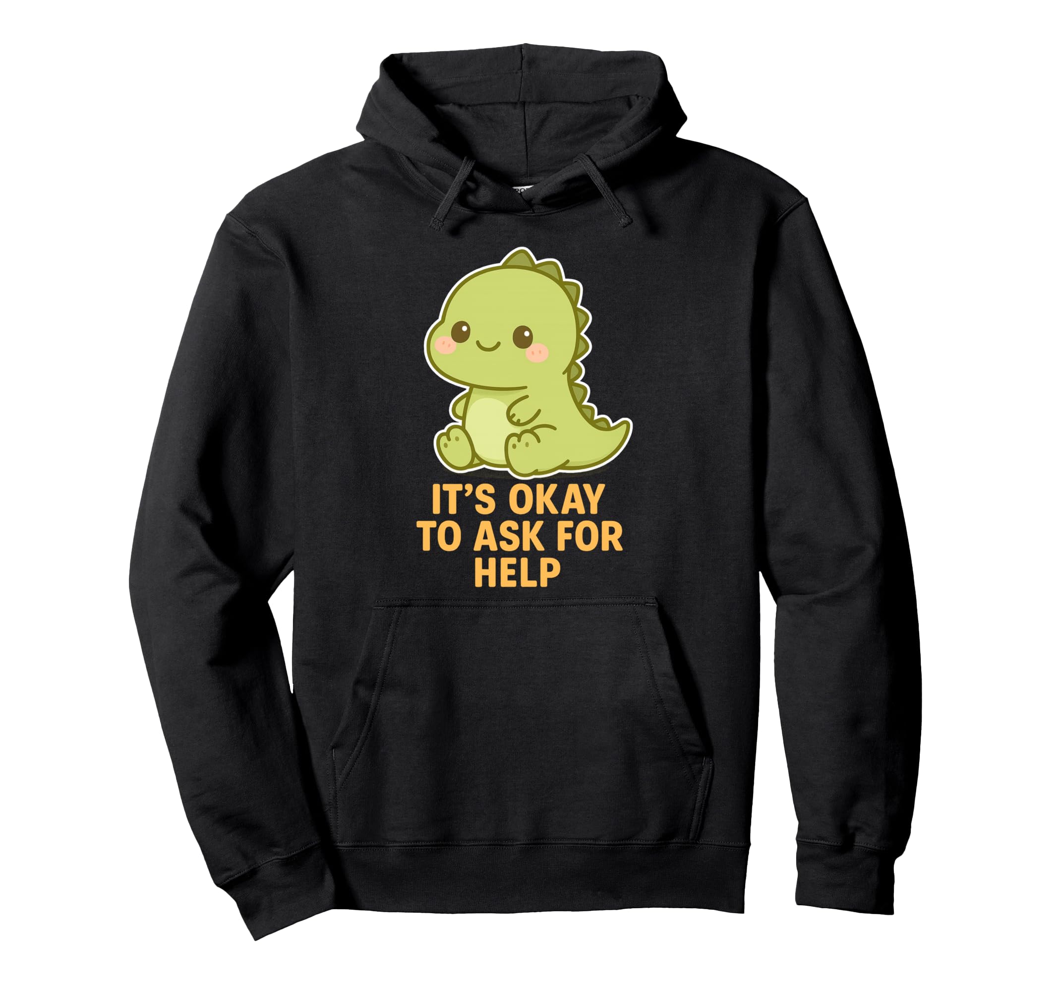 Kawaii Chibi T Rex Its Ok To Ask Help Hoodie - Unique Graphic Unisex - T-Shirt, Sweatshirt, Hoodie