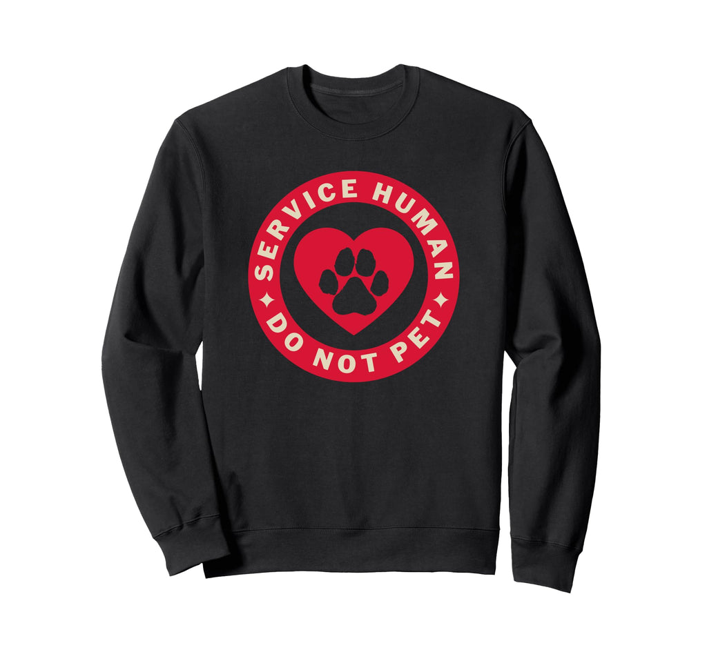 Service Human Do Not Pet Funny Sweatshirt - Aesthetic Graphic Men Women - T-Shirt, Sweatshirt, Hoodie