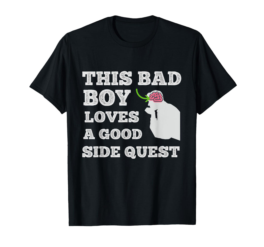 This Bad Loves Good Side Quest Adhd T-Shirt - Fun Novelty Design Unisex - T-Shirt, Sweatshirt, Hoodie