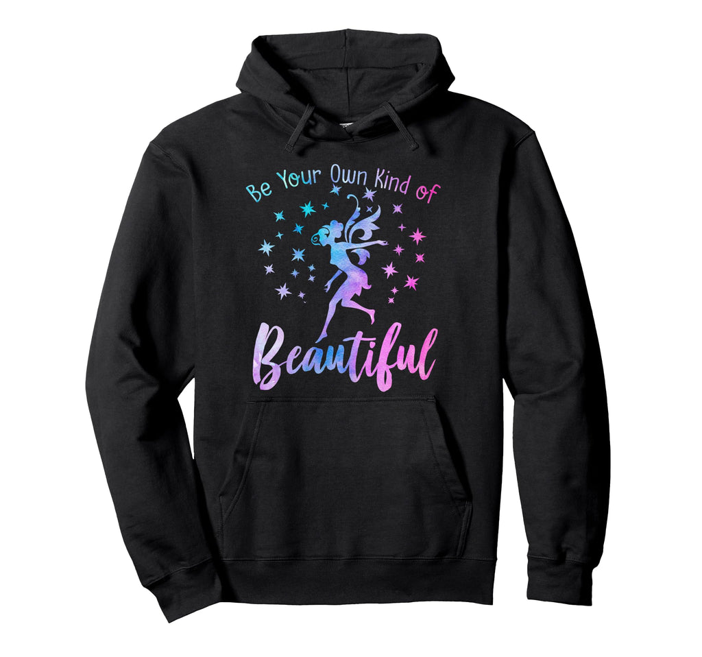 Be Your Own Kind Beautiful Positive Hoodie - Casual Everyday Wear Unisex - T-Shirt, Sweatshirt, Hoodie