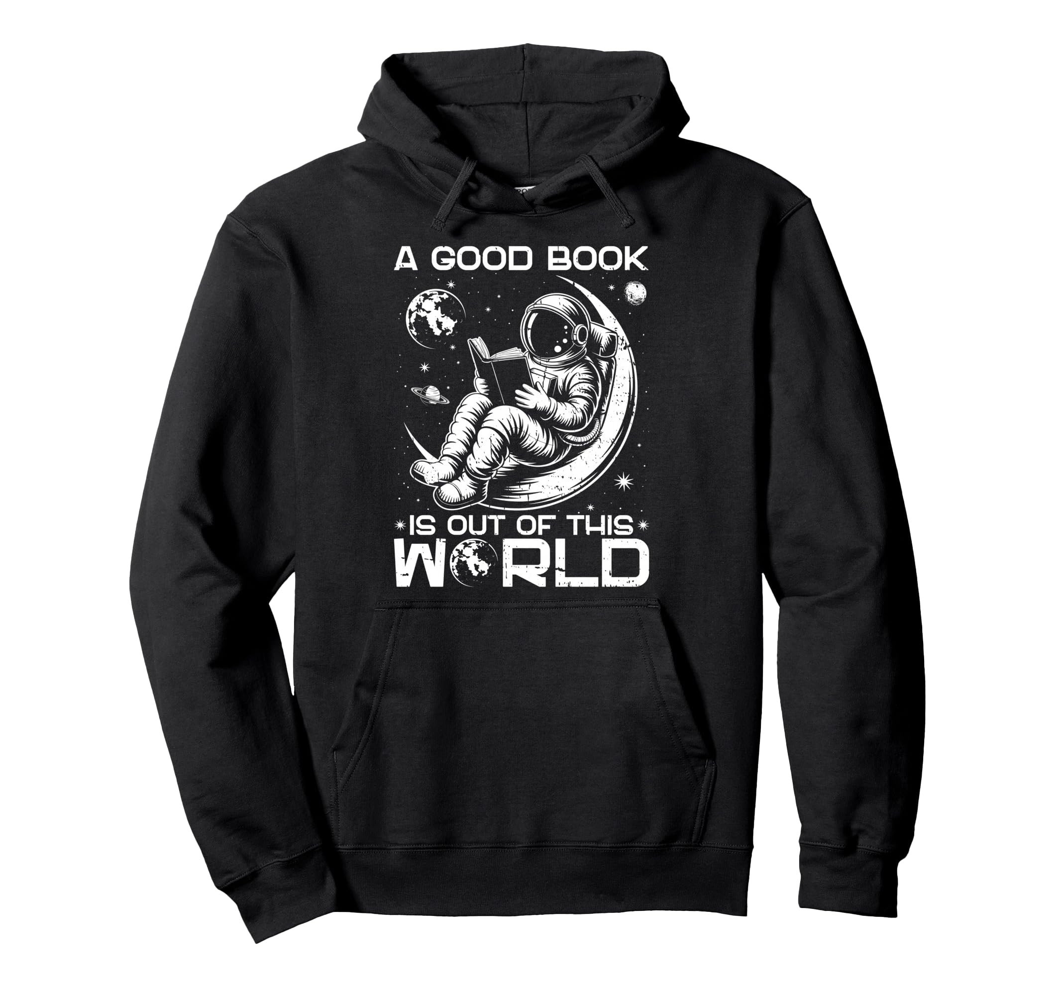 Good Book Is Out This World Space Book Lover Hoodie - Unique Graphic Unisex - T-Shirt, Sweatshirt, Hoodie