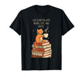 Life Is Better Books Cats And Coffe T-Shirt - Unique Graphic Unisex - T-Shirt, Sweatshirt, Hoodie