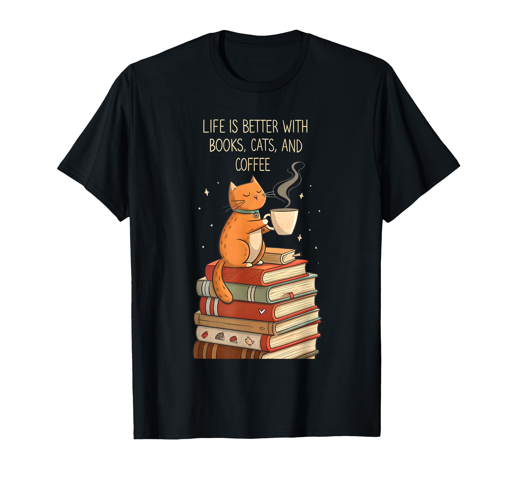 Life Is Better Books Cats And Coffe T-Shirt - Unique Graphic Unisex - T-Shirt, Sweatshirt, Hoodie