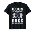 Jesus Is My Savior Dogs Are My Therapy T-Shirt - Novelty Apparel Unisex - T-Shirt, Sweatshirt, Hoodie