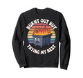 Burnout Self Care Motivational Positivity Hoodie - Graphic Print Unisex - T-Shirt, Sweatshirt, Hoodie