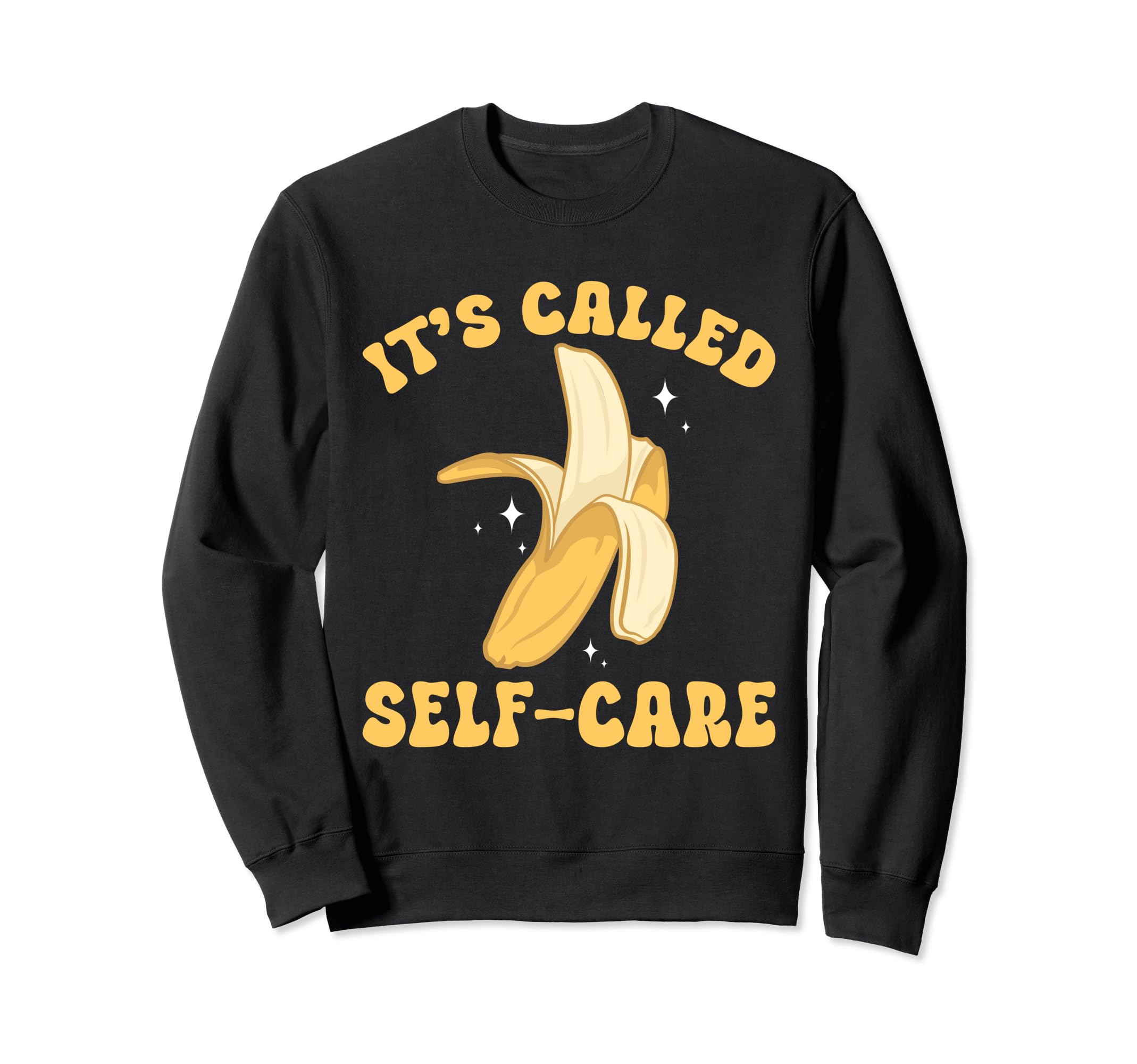 Banana Fruit Its Called Self Sweatshirt - Fun Novelty Design for Adults - T-Shirt, Sweatshirt, Hoodie