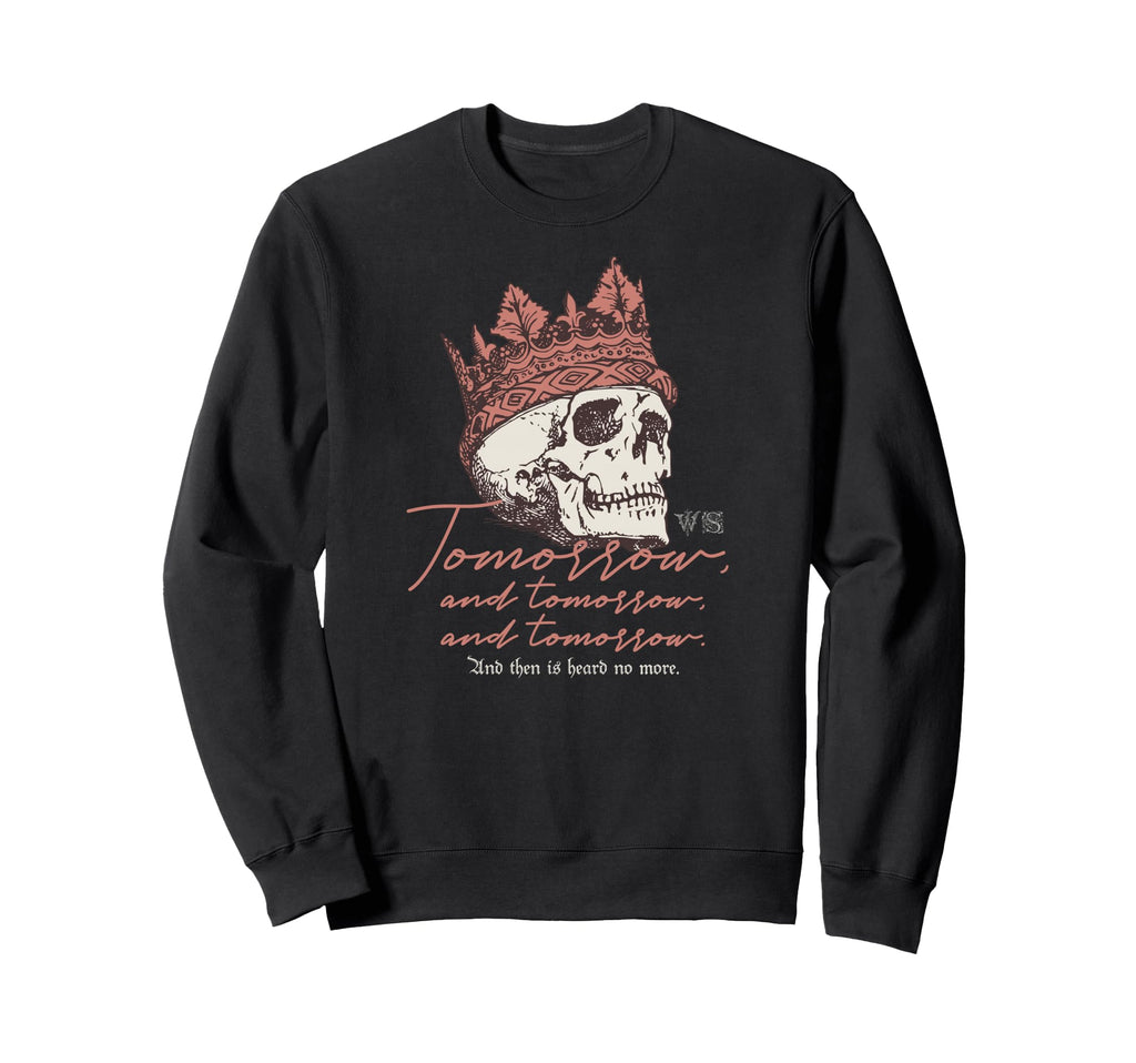 Shakespeare Macbeth 1 Tomorrow Speech Sweatshirt - Graphic Print Unisex - T-Shirt, Sweatshirt, Hoodie