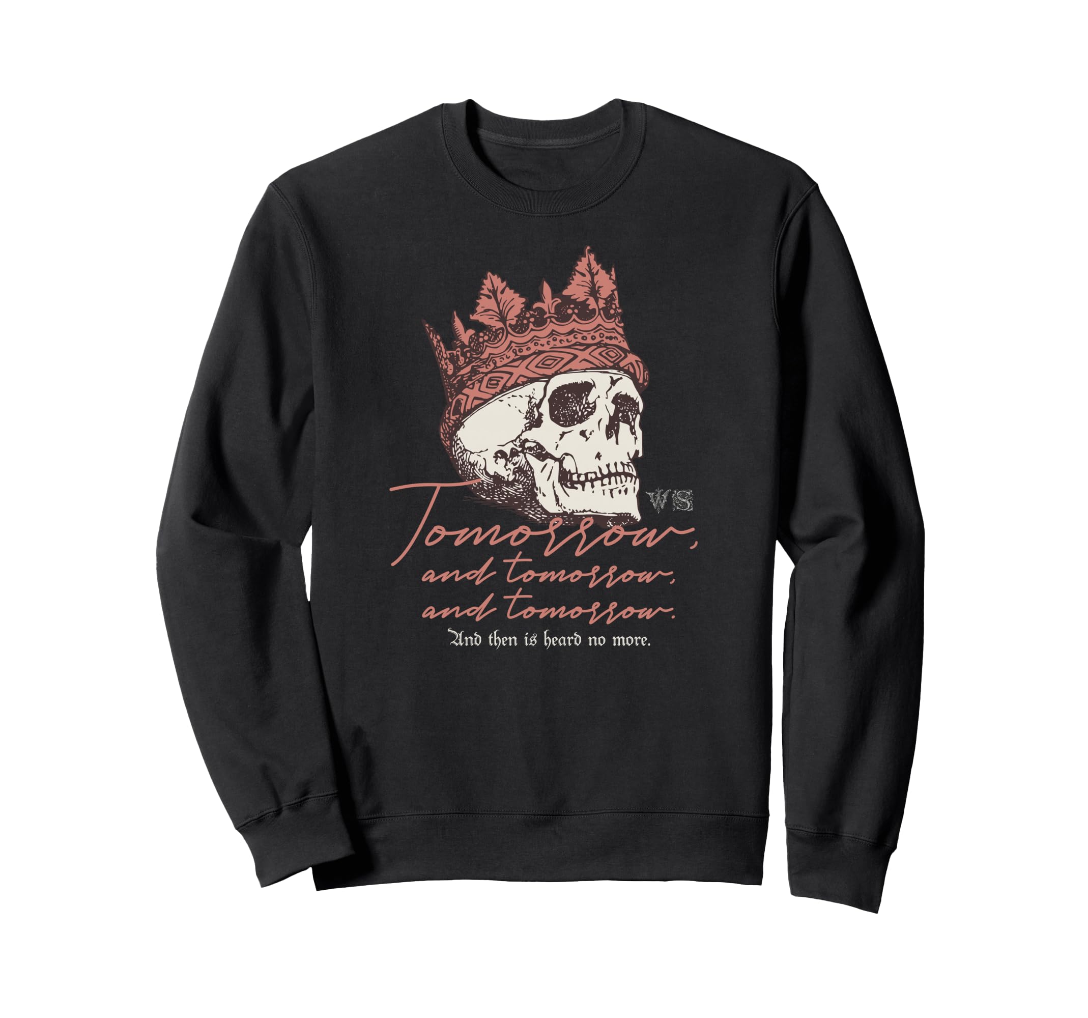Shakespeare Macbeth 1 Tomorrow Speech Sweatshirt - Graphic Print Unisex - T-Shirt, Sweatshirt, Hoodie