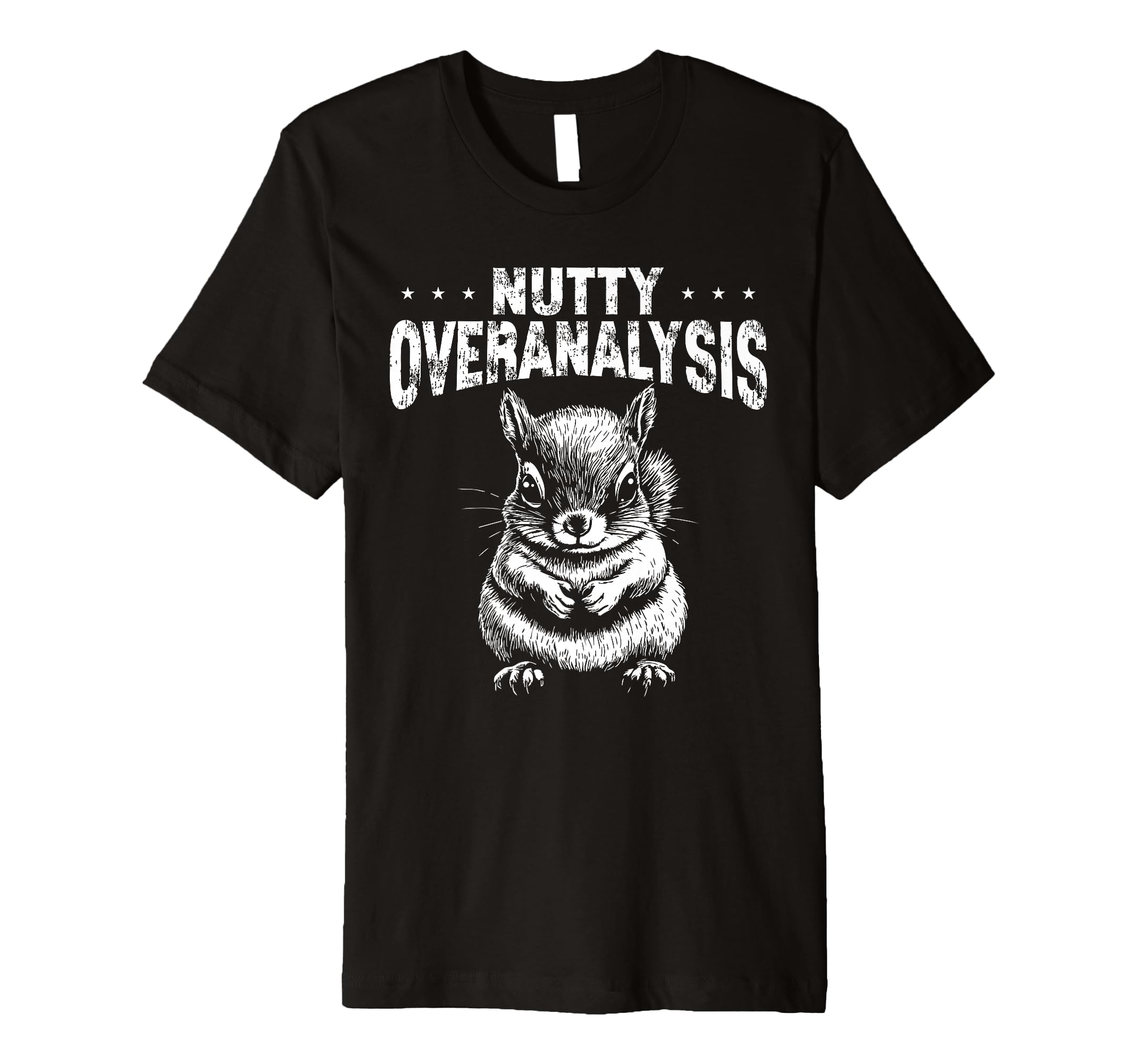 Nutty Squirrel Overthinkers And T-Shirt - Casual Everyday Wear Men Women - T-Shirt, Sweatshirt, Hoodie