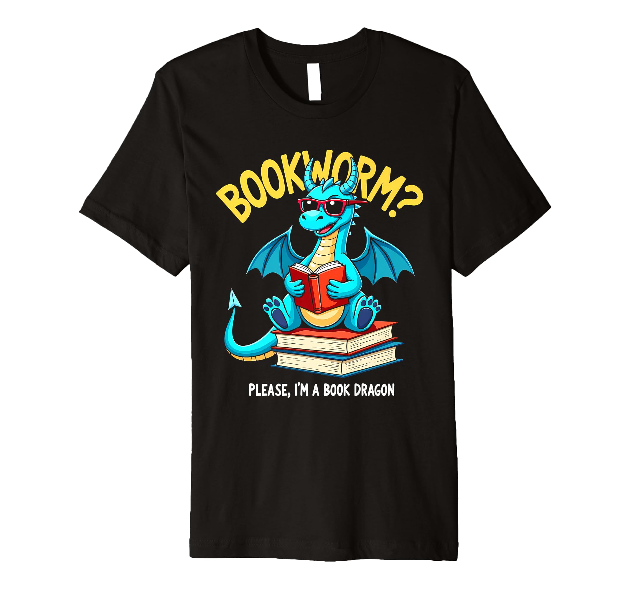 Bookworm Please Im Book Dragon T-Shirt - Custom Art Print for Adults - T-Shirt, Sweatshirt, Hoodie