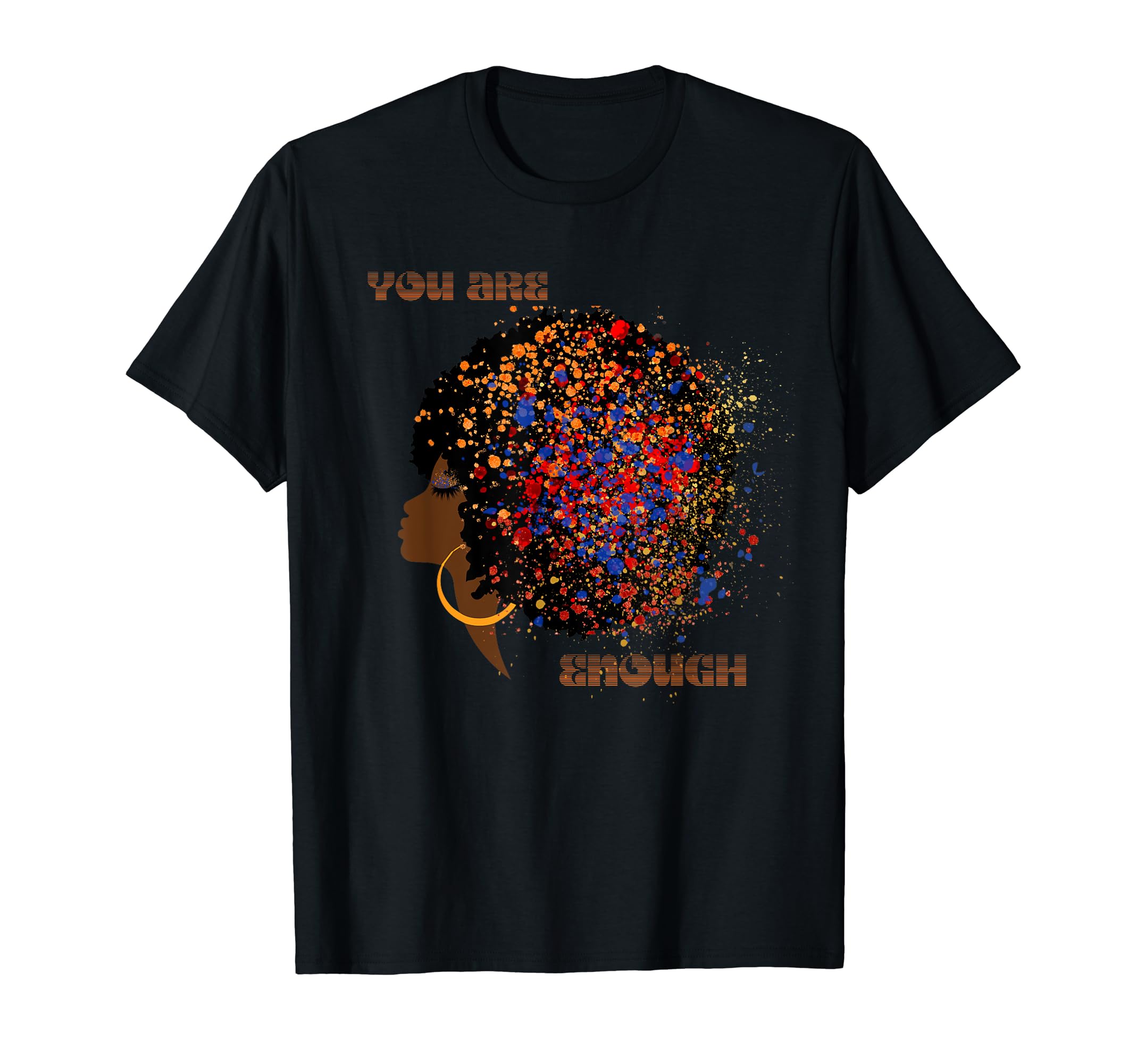 3D Colorful Splash Art Black You Are T-Shirt - Aesthetic Graphic Unisex - T-Shirt, Sweatshirt, Hoodie