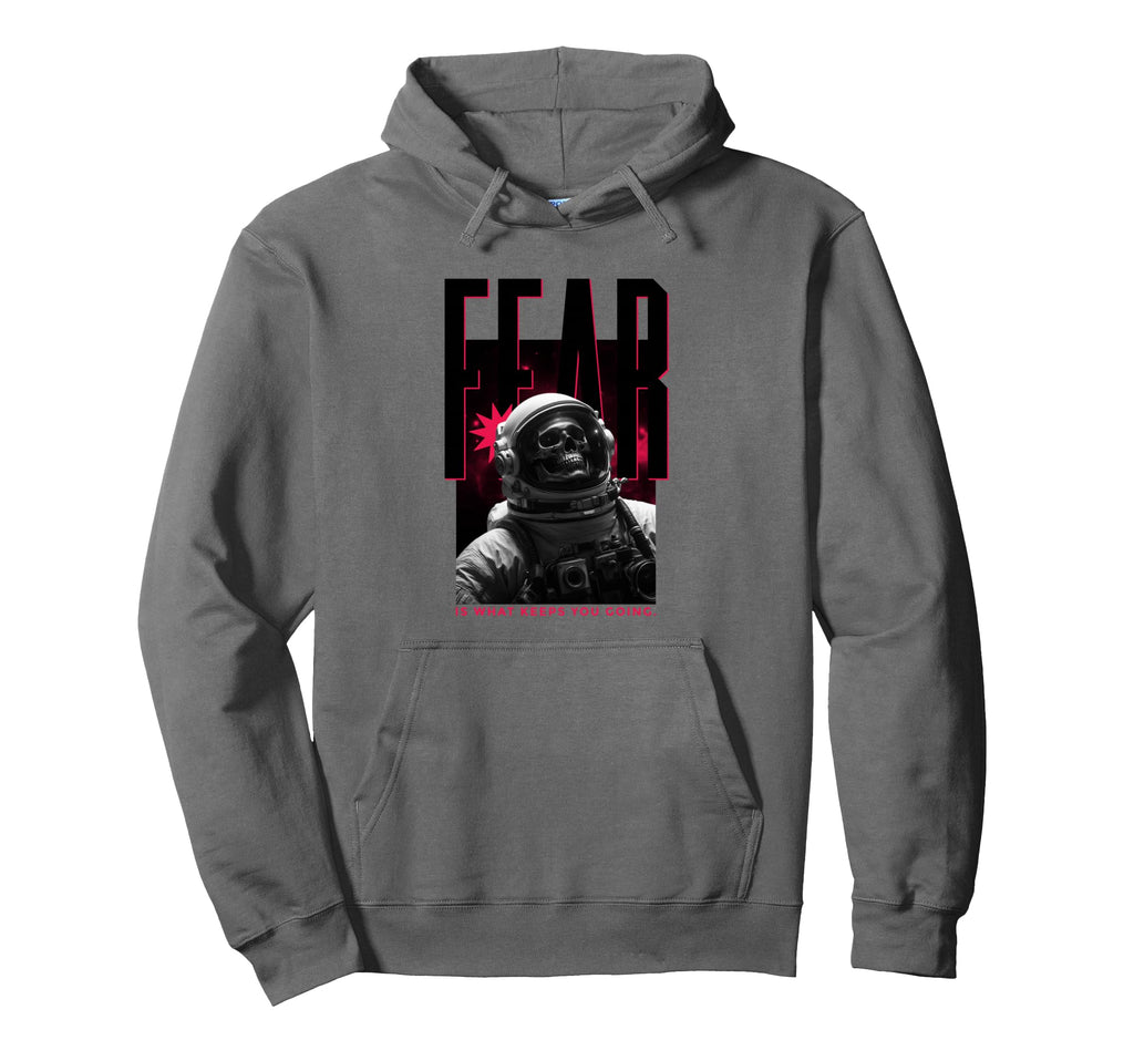 Fear Astronaut Fear Is What Keeps You Hoodie - Trendy Graphic for Adults - T-Shirt, Sweatshirt, Hoodie