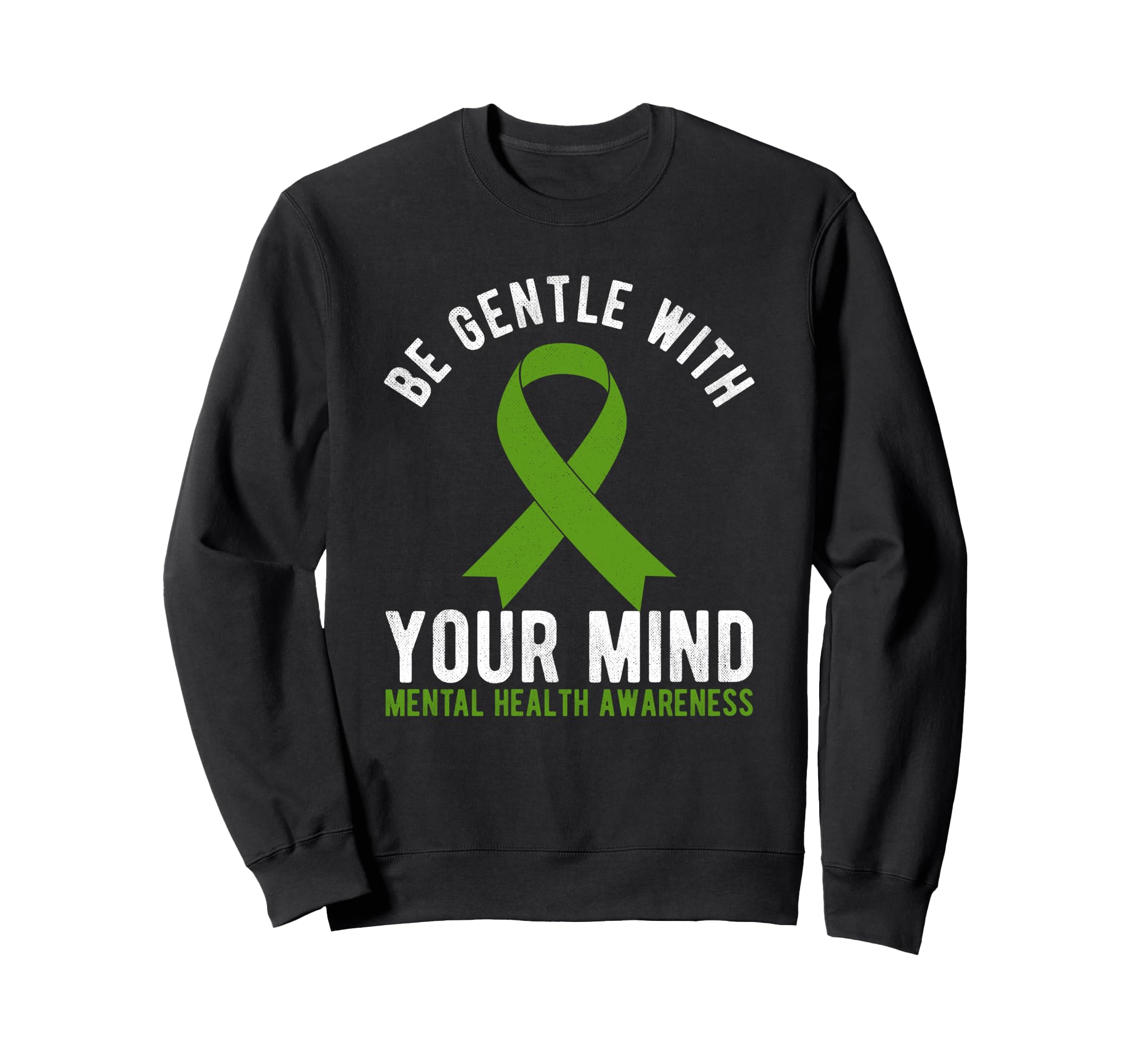 Be Gentle Mental Health Sweatshirt - Aesthetic Graphic for Adults - T-Shirt, Sweatshirt, Hoodie