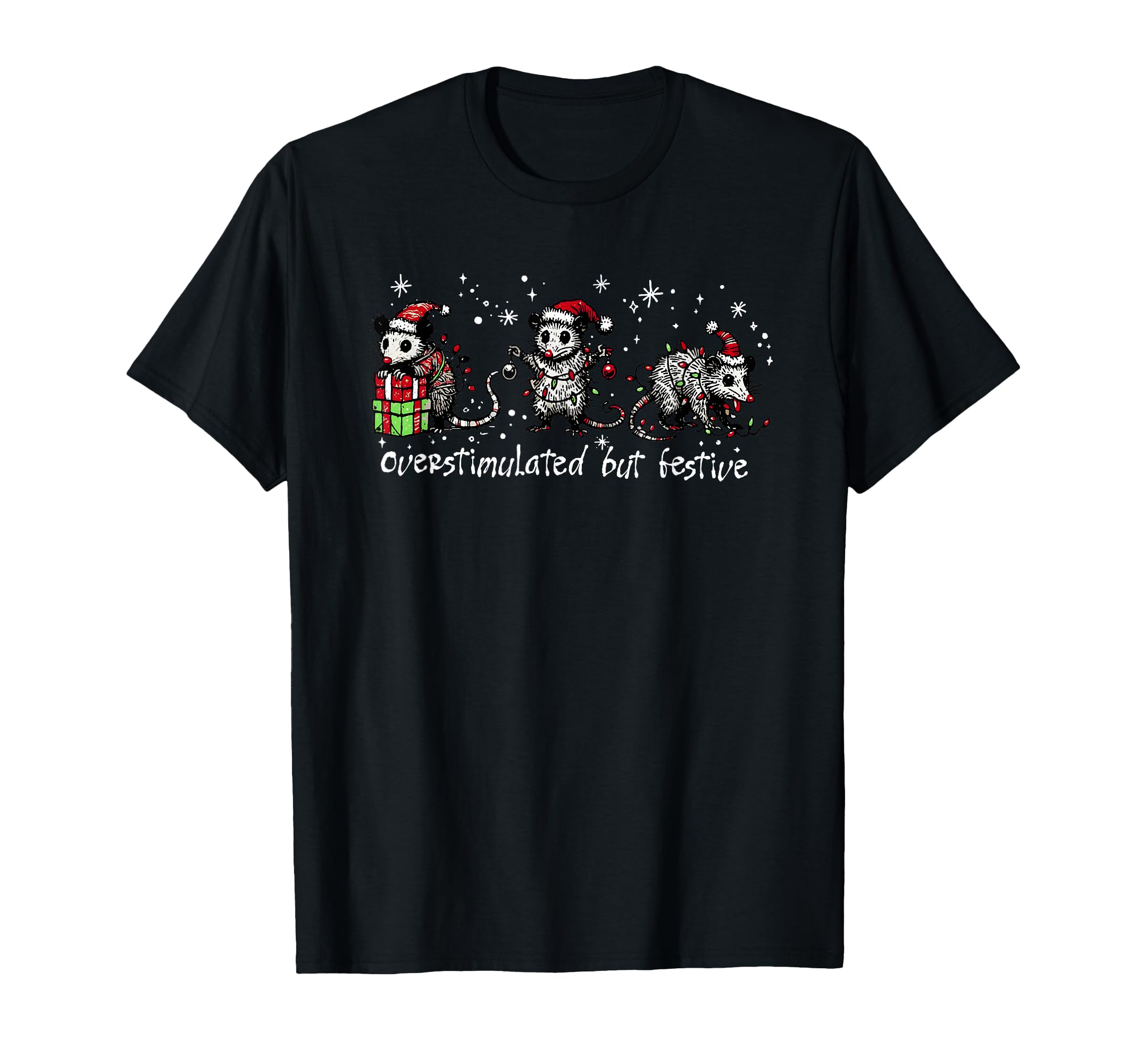 Overstimulated But Festive T-Shirt - Aesthetic Graphic Unisex - T-Shirt, Sweatshirt, Hoodie