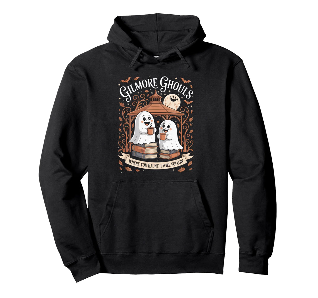 Gilmore Ghouls Where You Haunt I Hoodie - Casual Everyday Wear Men Women - T-Shirt, Sweatshirt, Hoodie