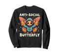 Anti Social Butterfly Pun Funny Sweatshirt - Graphic Print Unisex - T-Shirt, Sweatshirt, Hoodie