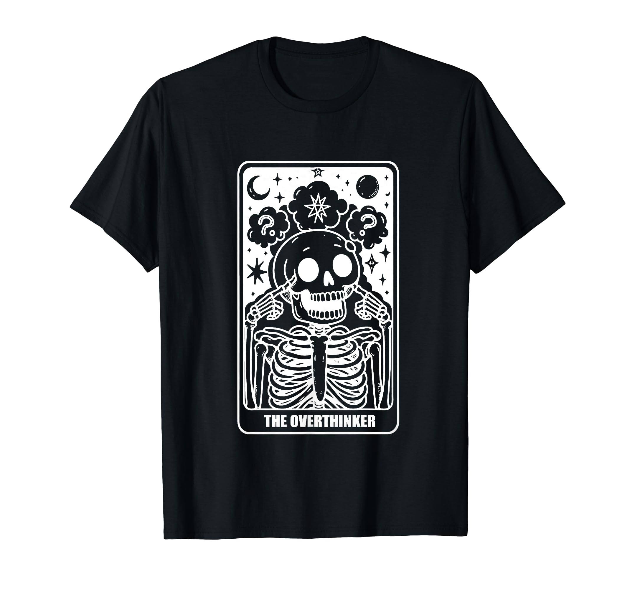 Funny Skeleton Tarot Card Overthinkers T-Shirt - Minimalist Print Men Women - T-Shirt, Sweatshirt, Hoodie