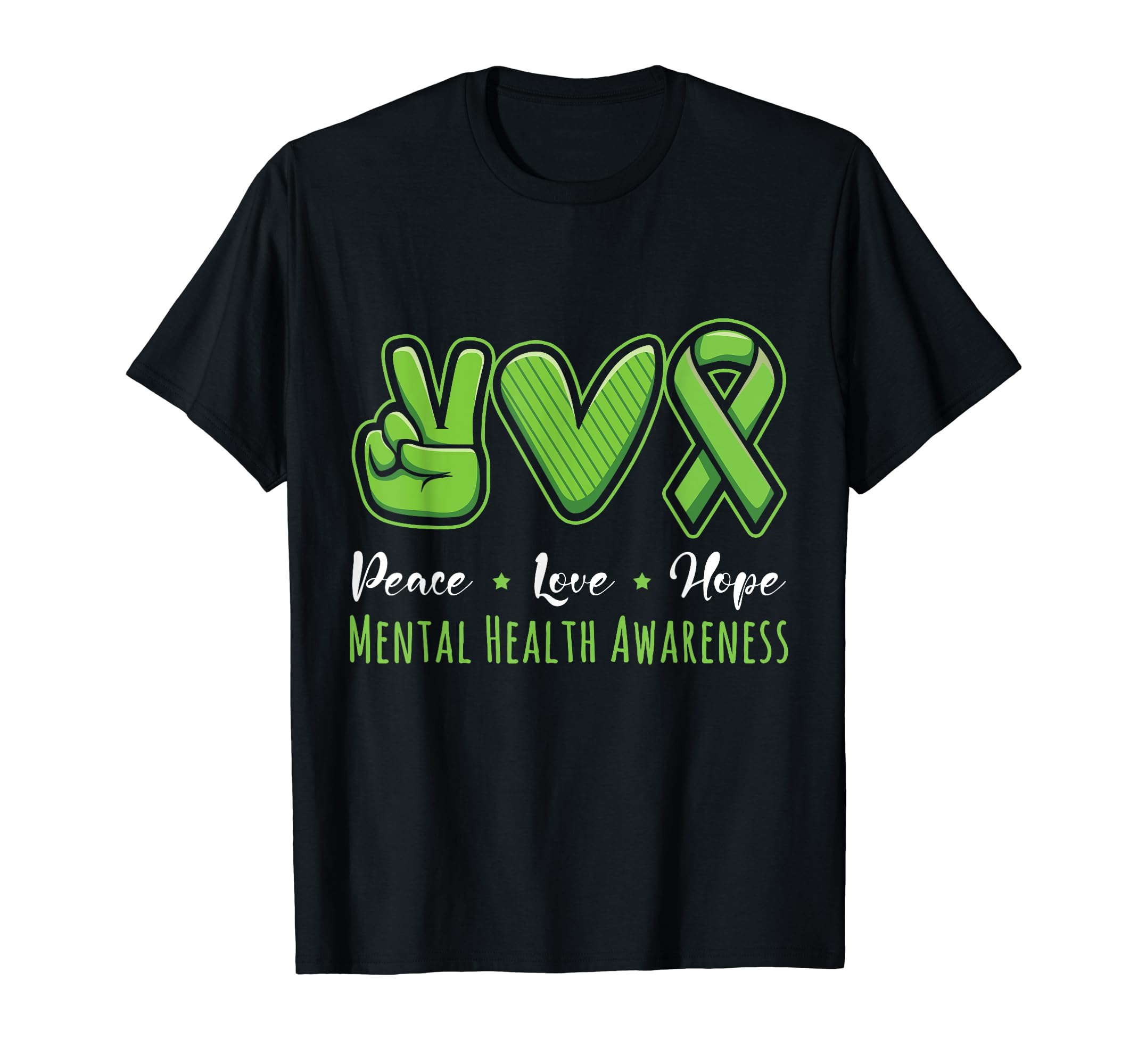 Peace Love Hope Mental Health T-Shirt - Fun Novelty Design Men Women - T-Shirt, Sweatshirt, Hoodie