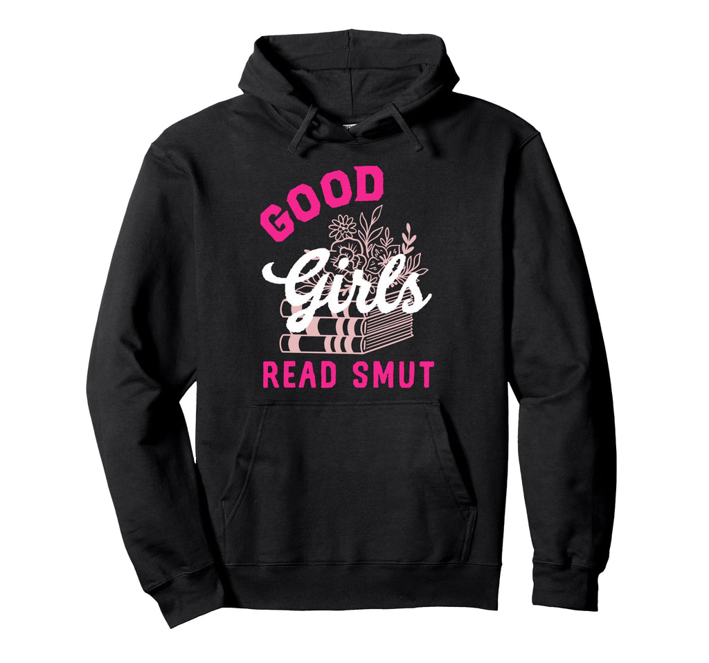Good Read Dirty Books Lover Spicy Book Hoodie - Trendy Graphic Men Women - T-Shirt, Sweatshirt, Hoodie