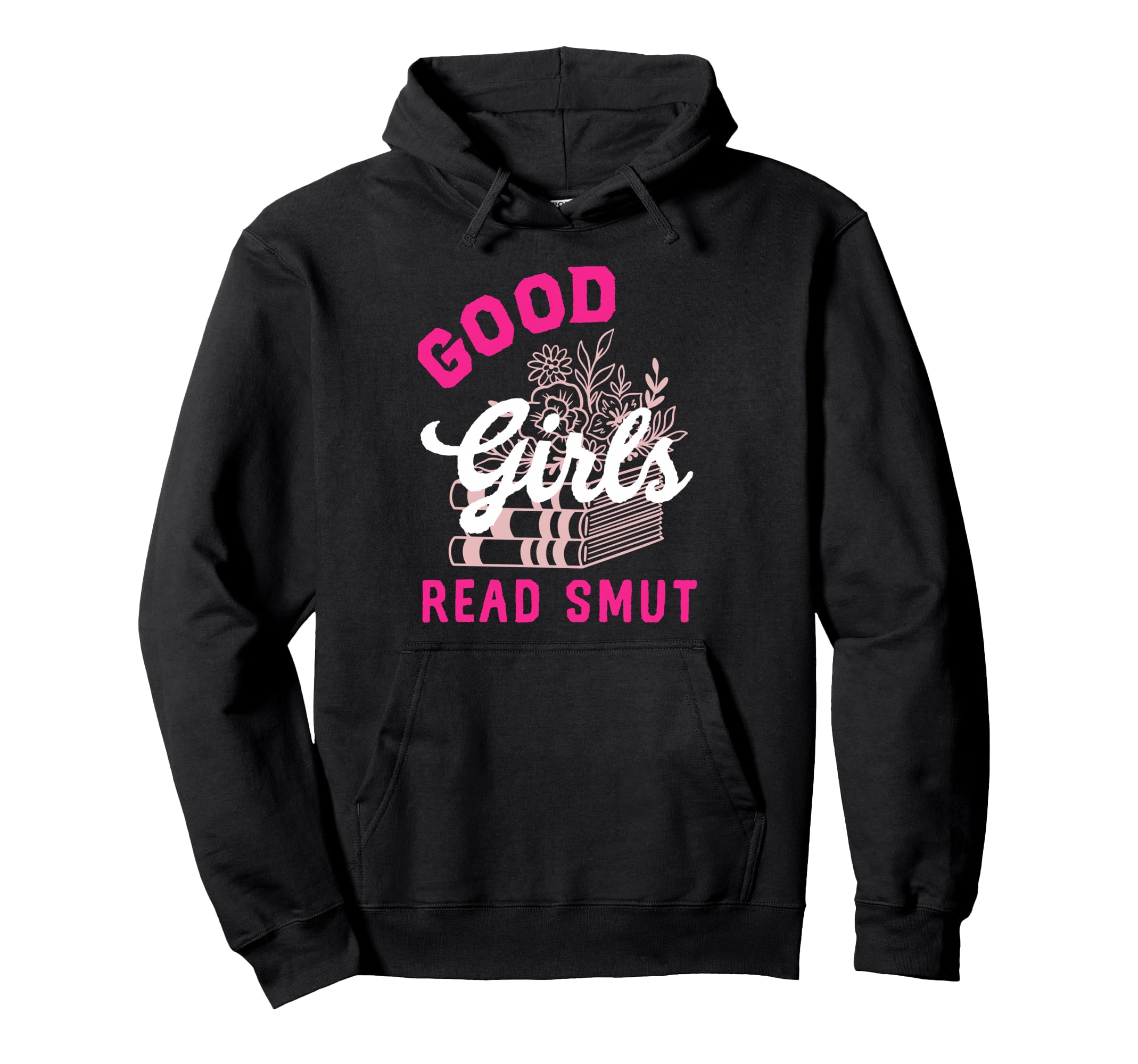 Good Read Dirty Books Lover Spicy Book Hoodie - Trendy Graphic Men Women - T-Shirt, Sweatshirt, Hoodie