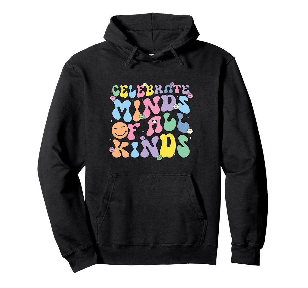Celebrate Minds All Kinds Mental Hoodie - Casual Everyday Wear for Adults - T-Shirt, Sweatshirt, Hoodie
