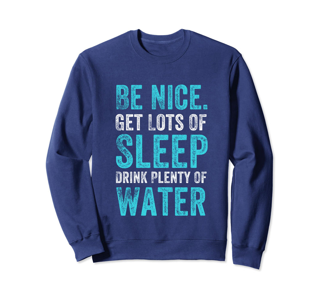 Positive Healthy Habits Be Nice Sweatshirt - Casual Everyday Wear Unisex - T-Shirt, Sweatshirt, Hoodie