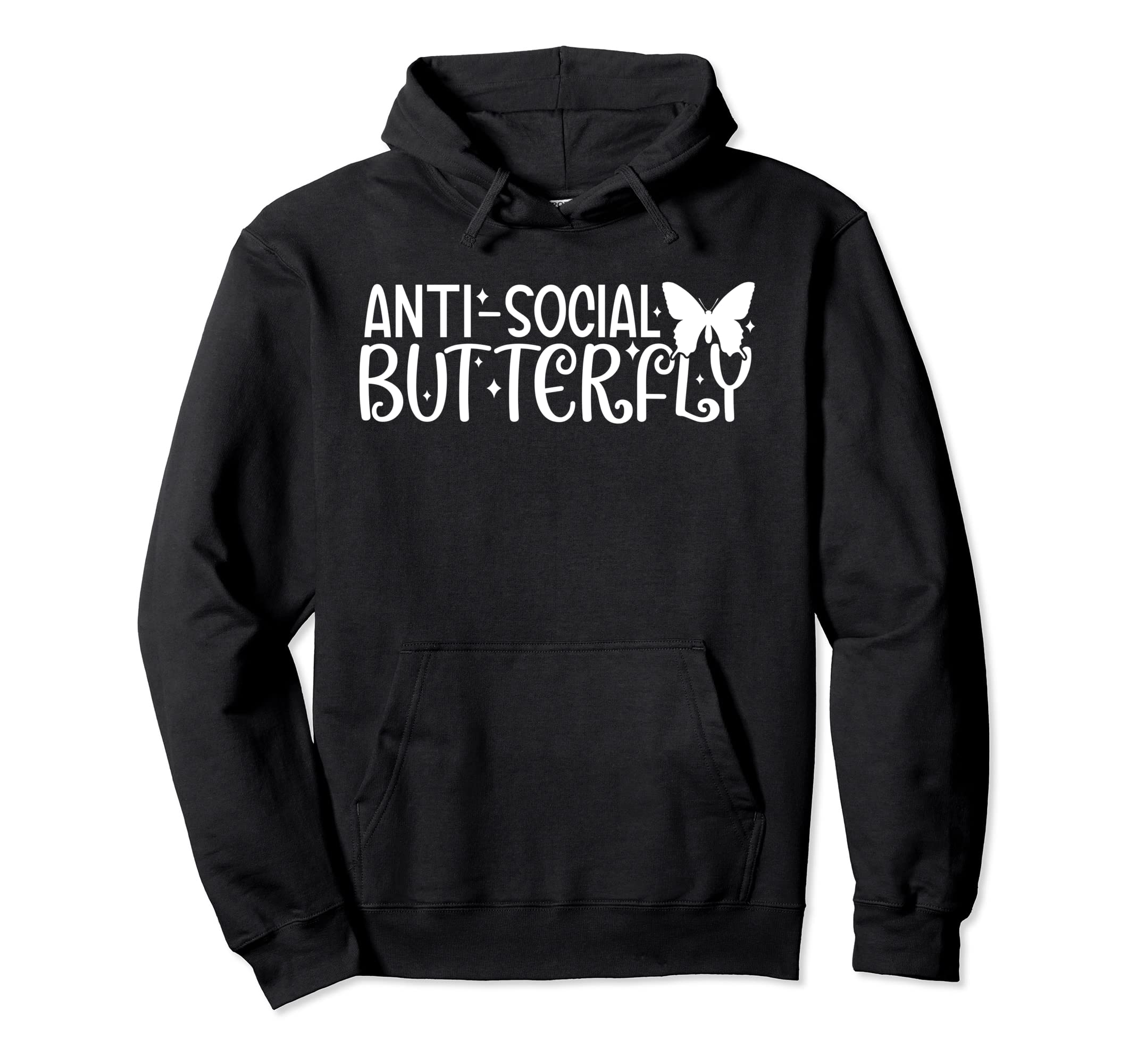 Anti Social Butterfly Funny Hoodie - Casual Everyday Wear Men Women - T-Shirt, Sweatshirt, Hoodie