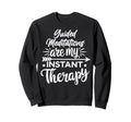 Meditation As Instant Therapy Sweatshirt - Custom Art Print Men Women - T-Shirt, Sweatshirt, Hoodie