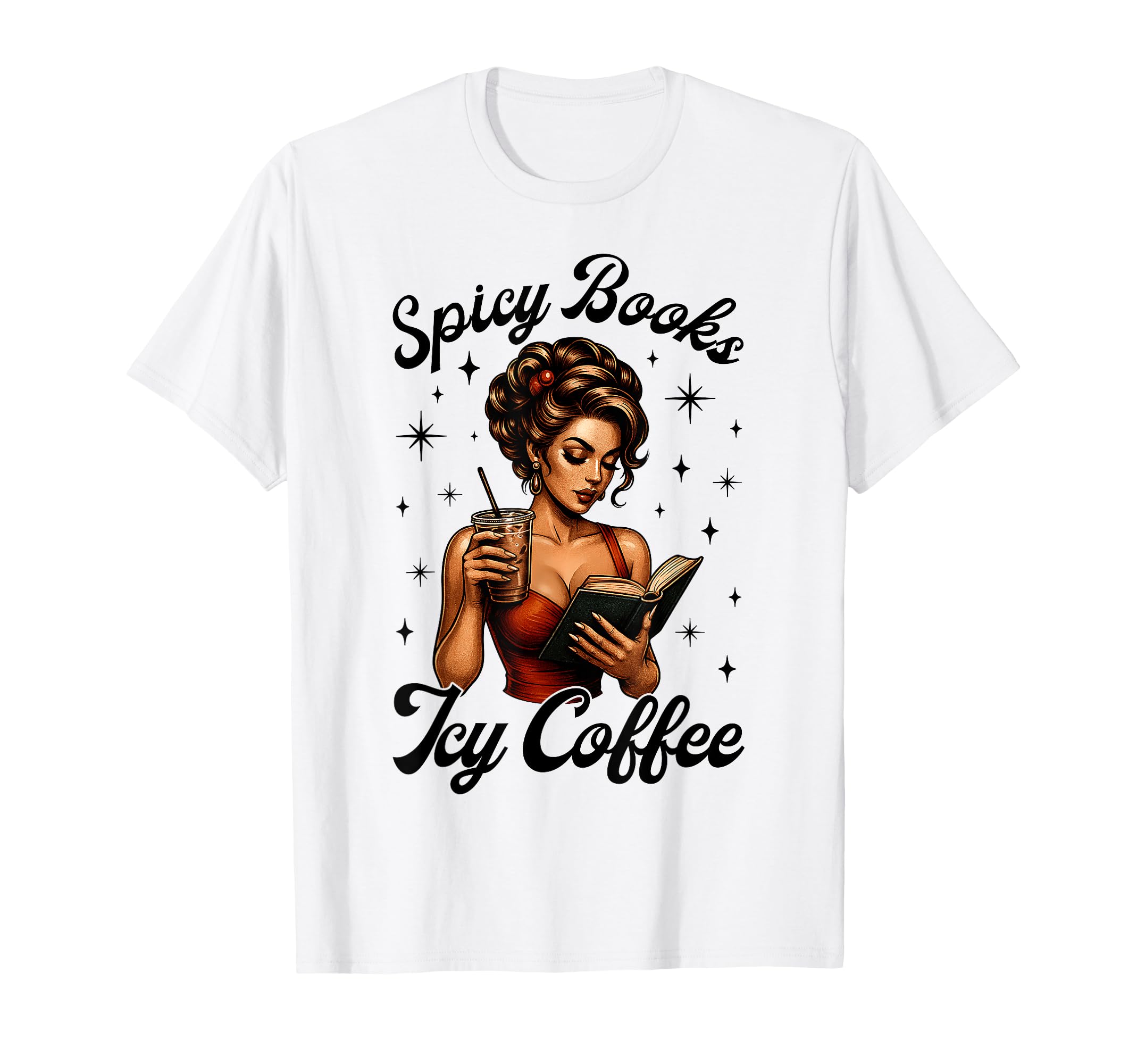 Funny Meme Spicy Books Icy Coffee T-Shirt - Novelty Apparel for Adults - T-Shirt, Sweatshirt, Hoodie