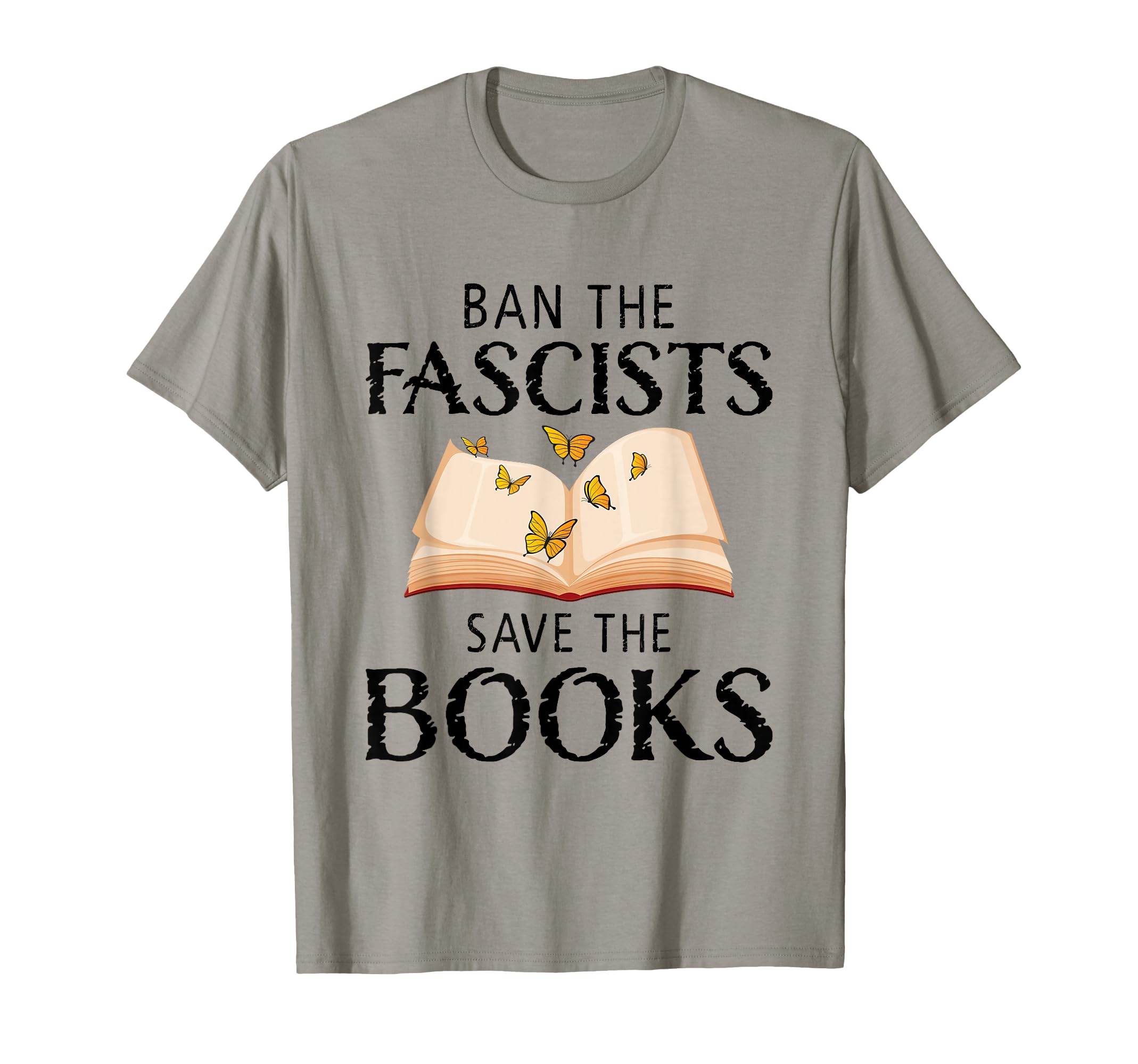 Ban Fascists Save Books Book Lover T-Shirt - Fun Novelty Design Unisex - T-Shirt, Sweatshirt, Hoodie