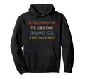 Do You Understand Childhood Trauma It Took Hoodie - Trendy Graphic Unisex - T-Shirt, Sweatshirt, Hoodie