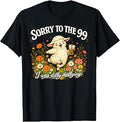 Sorry to The 99 I was Dilly Dallying Sheep Funny Coffee Love T-Shirt Unisex T-shirt, Sweatshirt, Hoodie, Long Sleeve Tee - T-Shirt, Sweatshirt, Hoodie