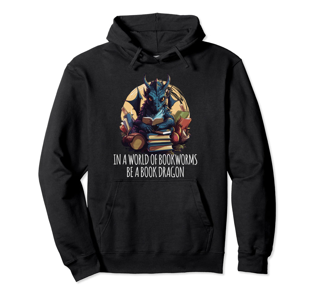 World Full Bookworms Be Book Dragon Hoodie - Streetwear Style Men Women - T-Shirt, Sweatshirt, Hoodie