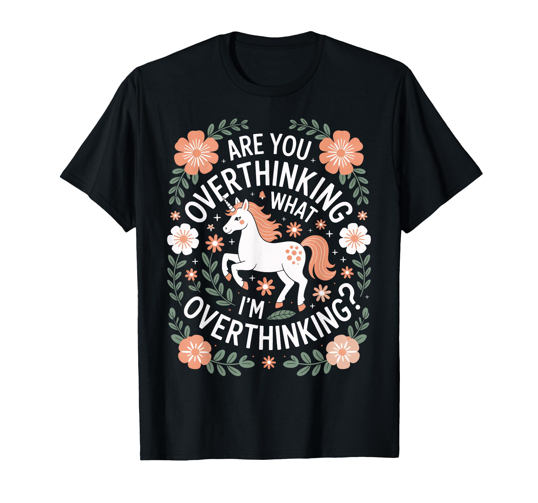 Overthinkers Unicorn Are You T-Shirt - Custom Art Print Men Women - T-Shirt, Sweatshirt, Hoodie