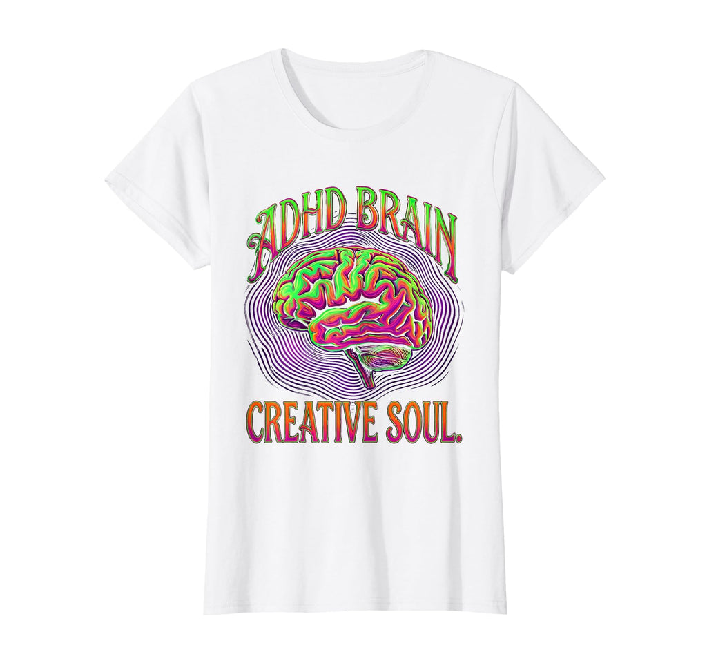 Adhd Brain Creative Soul T-Shirt - Aesthetic Graphic Men Women - T-Shirt, Sweatshirt, Hoodie