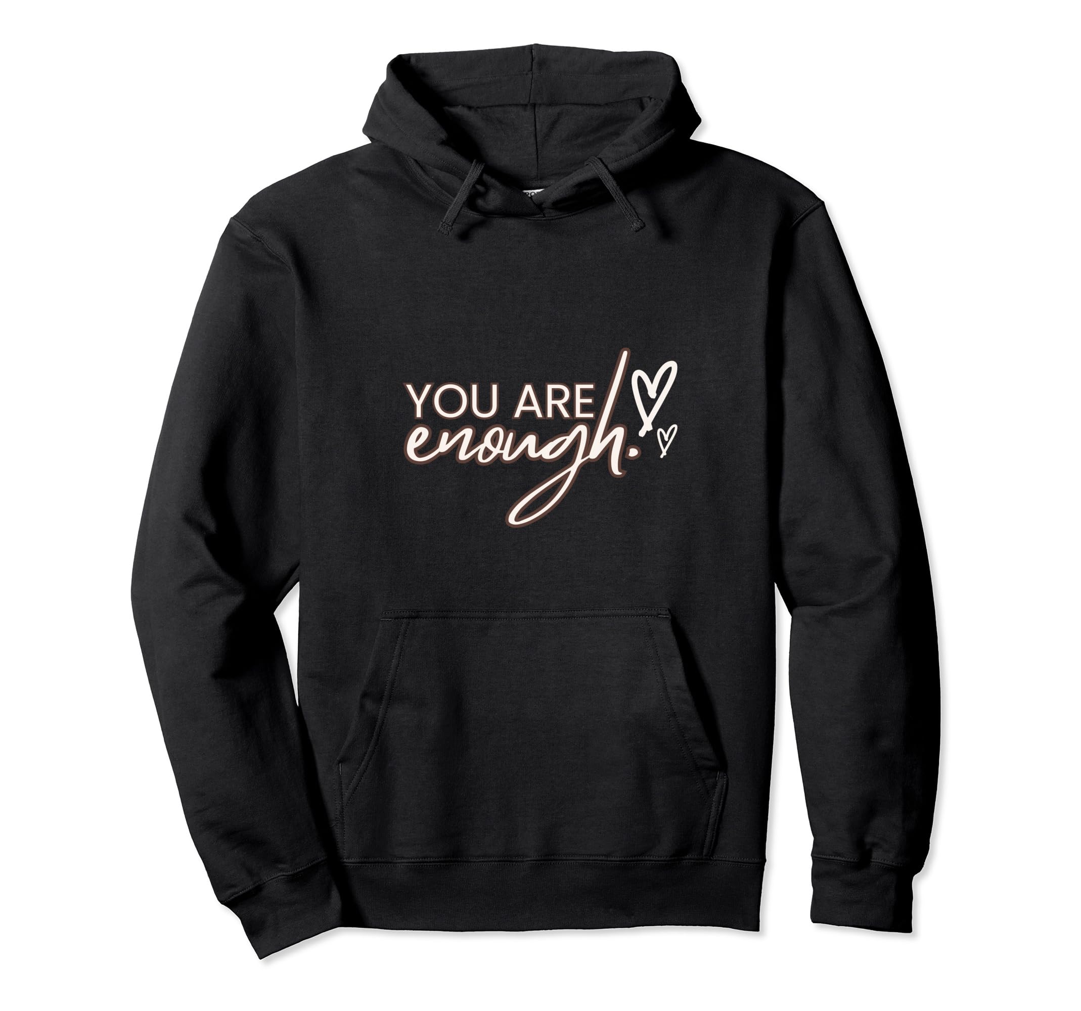 You Enough Black Typographic Self Care Hoodie - Custom Art Print Unisex - T-Shirt, Sweatshirt, Hoodie