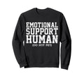 Emotional Support Human Mental Sweatshirt - Minimalist Print Men Women - T-Shirt, Sweatshirt, Hoodie