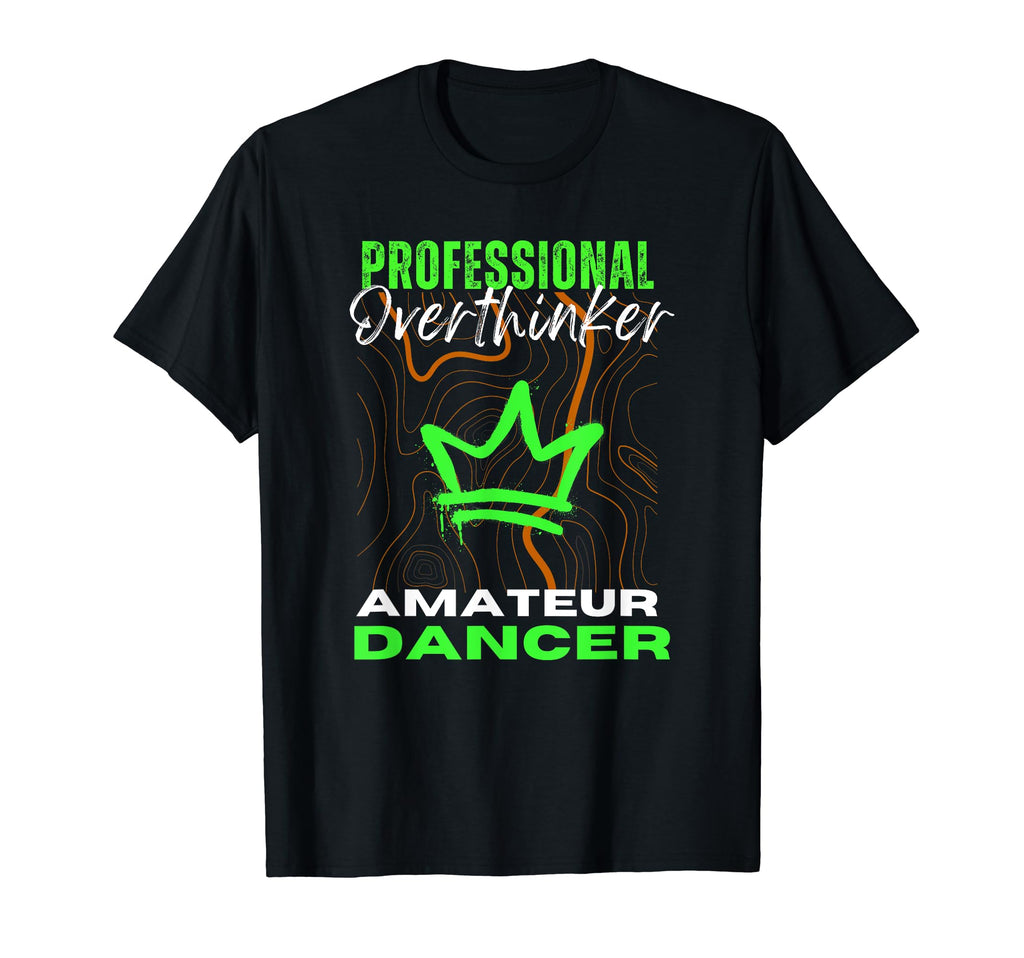 Professional Overthinker Amateur T-Shirt - Trendy Graphic for Adults - T-Shirt, Sweatshirt, Hoodie