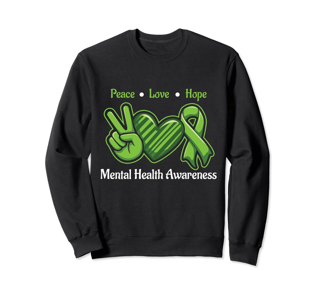 Peace Love Hope Mental Health Sweatshirt - Minimalist Print Unisex - T-Shirt, Sweatshirt, Hoodie
