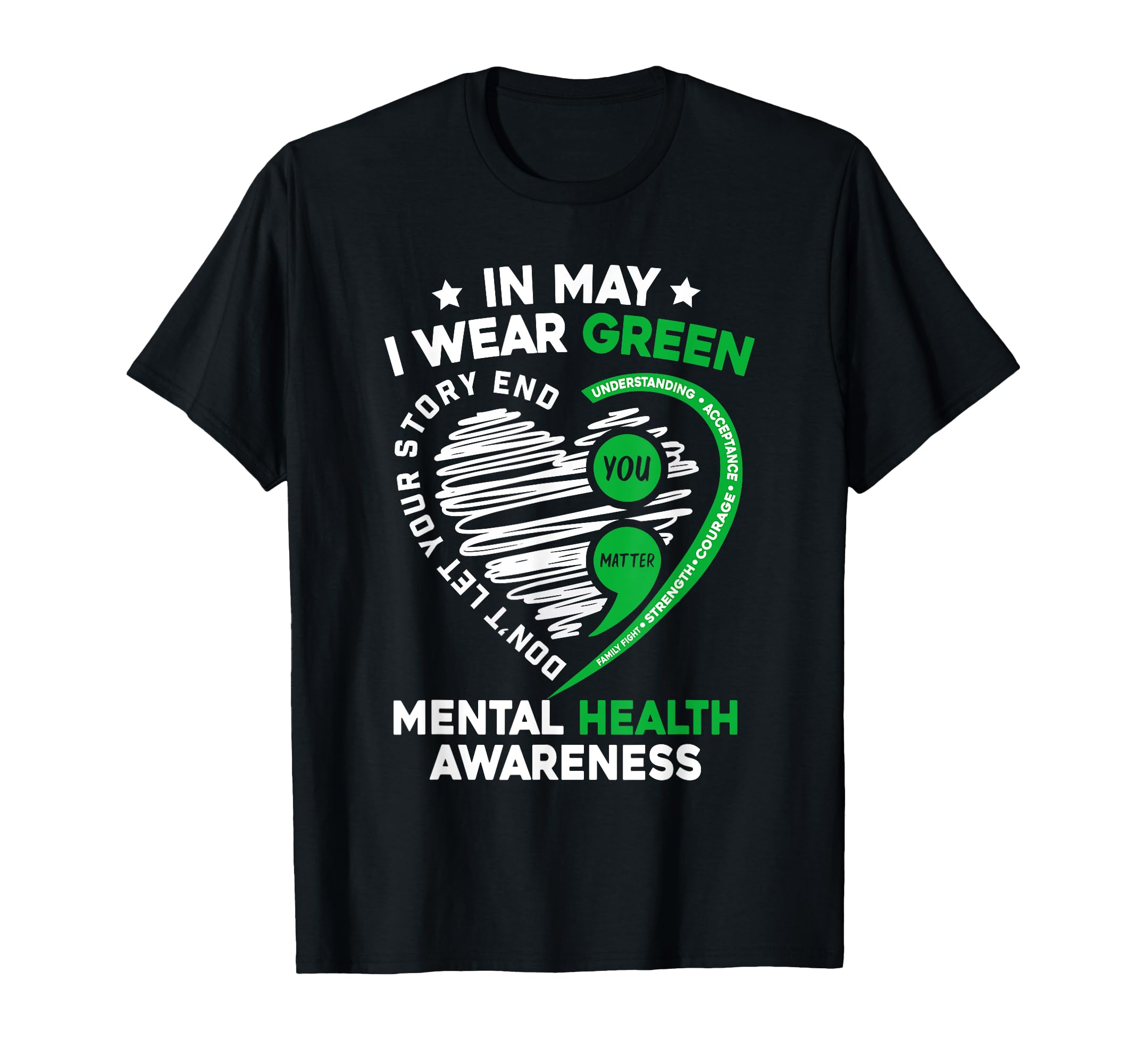 May We Wear Green Mental Health T-Shirt - Casual Everyday Wear Unisex - T-Shirt, Sweatshirt, Hoodie