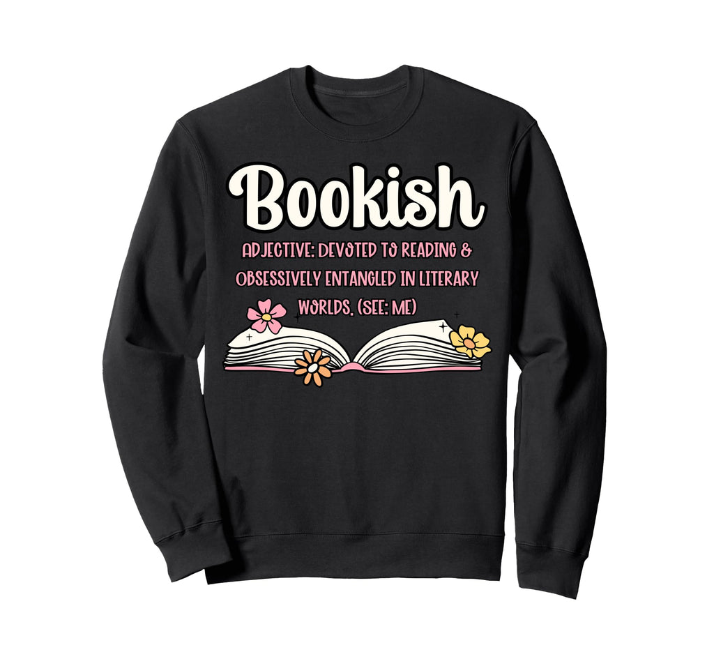 Bookish Funny Definition Book Sweatshirt - Streetwear Style for Adults - T-Shirt, Sweatshirt, Hoodie
