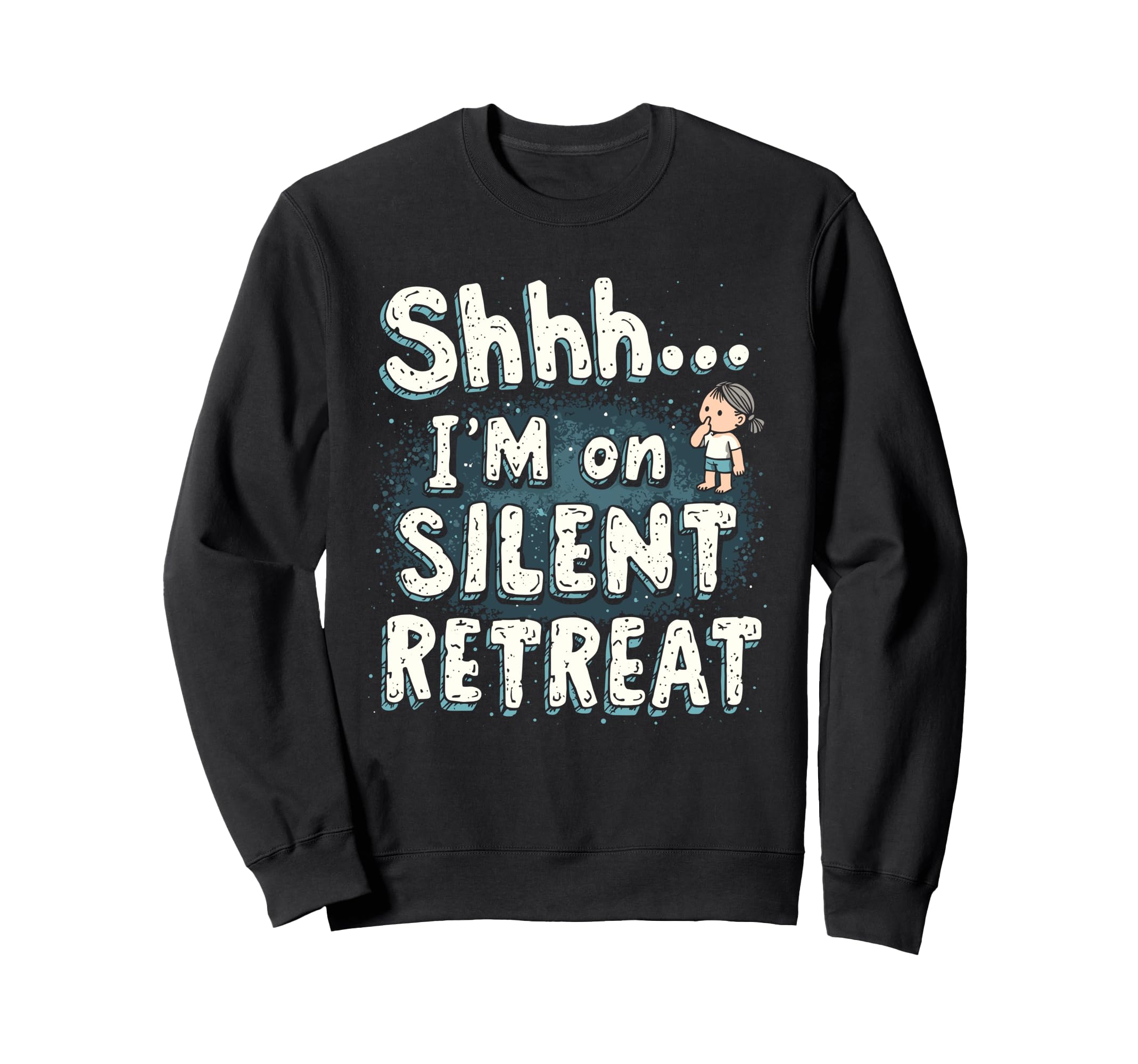 Silent Retreat Participants Sweatshirt - Trendy Graphic for Adults - T-Shirt, Sweatshirt, Hoodie