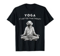 Funny Yoga Meditation Better Than T-Shirt - Trendy Graphic Men Women - T-Shirt, Sweatshirt, Hoodie