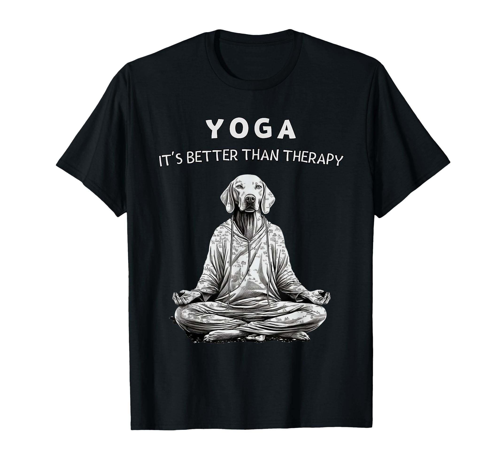 Funny Yoga Meditation Better Than T-Shirt - Trendy Graphic Men Women - T-Shirt, Sweatshirt, Hoodie