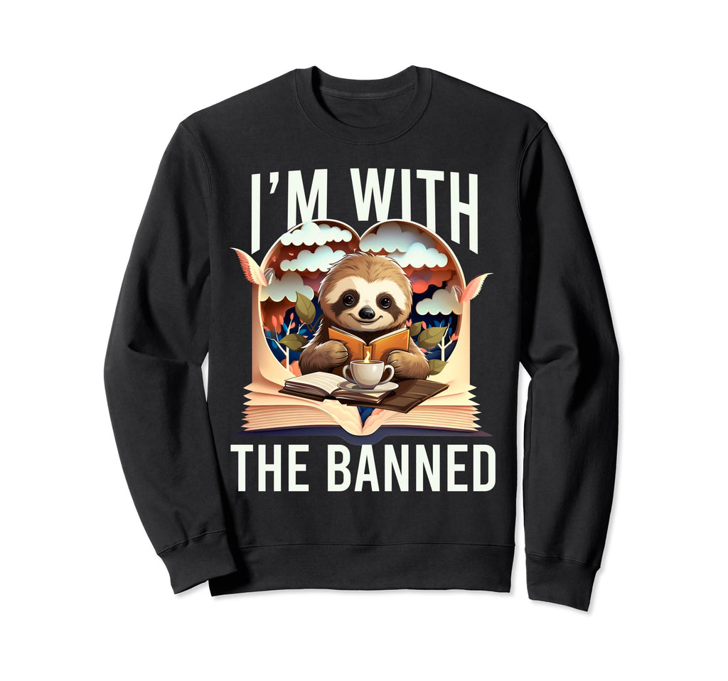 Im Banned Funny Book Readers I Sweatshirt - Minimalist Print for Adults - T-Shirt, Sweatshirt, Hoodie