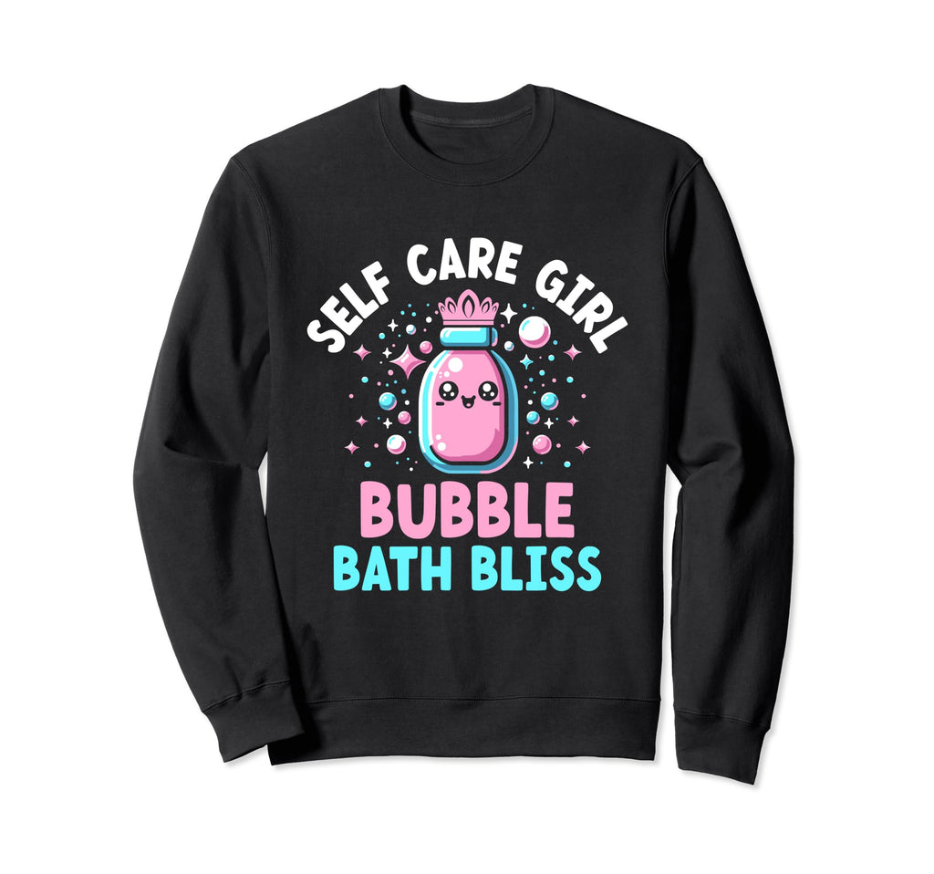 Funny Self Care Love Wellness Mental Sweatshirt - Streetwear Style Unisex - T-Shirt, Sweatshirt, Hoodie