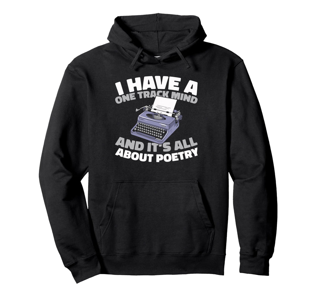 Poetry Literature Creative Writing Verses Hoodie - Novelty Apparel Unisex - T-Shirt, Sweatshirt, Hoodie