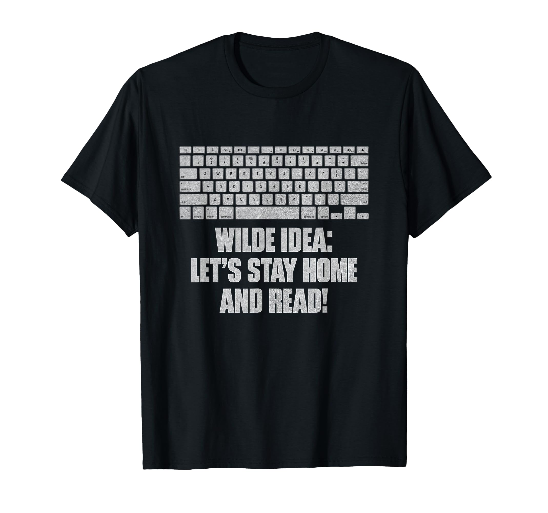 Wilde Lets Stay Home And Read Funny Bookworm T-Shirt - Graphic Print Unisex - T-Shirt, Sweatshirt, Hoodie